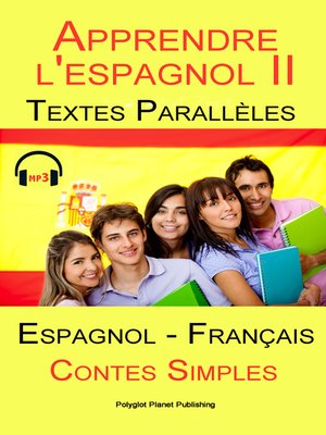 cover image of Apprendre l'espagnol II--Textes Parallèles--Contes Simples (Espagnol--Français)